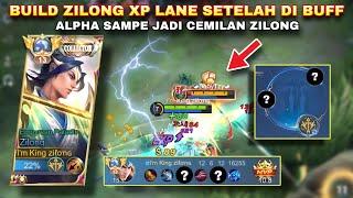 BUILD ZILONG XP LANE PALING SAKIT TERBARU SETELAH DI BUFF Alpha Sampe jadi kerupuk  MLBB