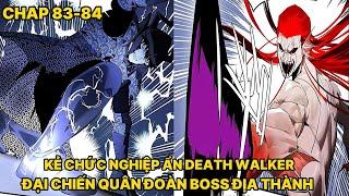 CHAP 83-84  KẺ CHỨC NGHIỆP ẨN DEATH WALKER ĐẠI CHIẾN QUÂN ĐOÀN BOSS ĐỊA THÀNH - Review Truyện Tranh