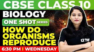 CBSE Class 10 Biology  One shot series  How Do Organisms Reproduce  Chapter 3  Exam Winner