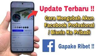 Cara Mengubah Akun Bisnis Ke Akun Pribadi Di Facebook