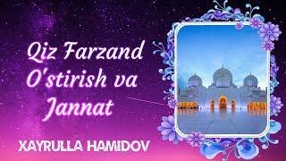 Qiz Farzand Ostirish va Jannat  Xayrulla Hamidov