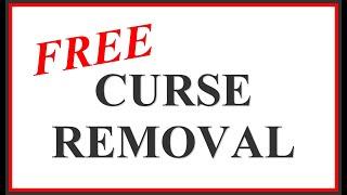 FREE Curse Removal. Do you have VERY bad luck? Are you Cursed?