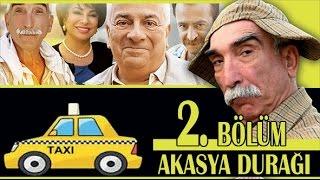 AKASYA DURAĞI 2. BÖLÜM