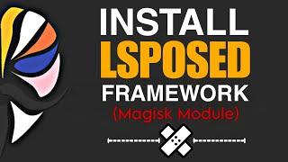 How To Install LSposed Framework On Any Android Device How to use LSposed on rooted mobile