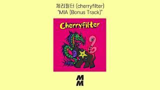 Official Audio cherryfilter체리필터 - MIA Bonus Track