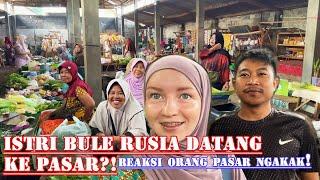 Istri Bule Rusia Datang Ke Pasar?  Apakah Yang Bakalan Terjadi?