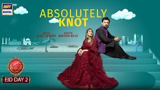 Absolutely Knot  Kubra Khan  Vasay Chaudhry  ARY Digita