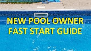 Brand New Pool Owner Fast Start Guide