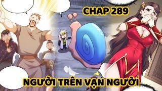 XUYÊN KHÔNG TA LIỀN VÔ ĐỊCH TU TIÊN GIỚI  CHAP 289   GIA HÂN REVIEW