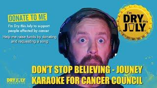 Dont Stop - Journey - Dry July Karaoke for Cancer Council 2023