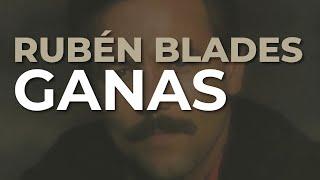 Rubén Blades - Ganas Audio Oficial