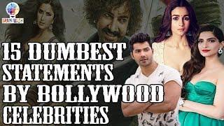 Top 15 Dumbest Comments made by Bollywood Celebrities  Top 10  Brain Wash