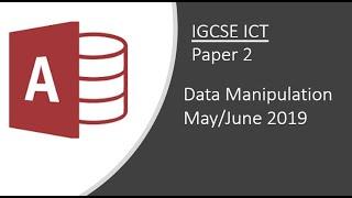 IGCSE ICT Paper 2 - Data Manipulation - May June 2019 - 21