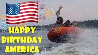 Crazy Tubing on Americas Birthday  WK 339.7  Bratayley