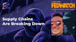 Supply Chains Are Breaking Down - Fed Watch 65