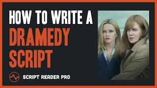 How to Write a Dramedy Script Like a Pro Screenwriter  Script Reader Pro