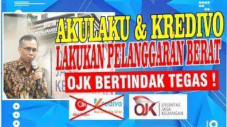 AKULAKU & KREDIVO LAKUKAN PELANGGARAN BERAT OJK BERTINDAK TEGAS  akulaku & kredivo jadi ilegal