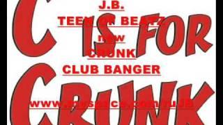J.B. TEEN OF BEATZ  CRUNK CLUB BANGER