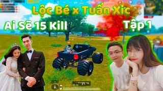 PUBG Mobile  Sự Kết Hợp Của 2 Cặp Vợ Chồng Youtuber Lộc Bé vs Tuấn Xic  Tập 1