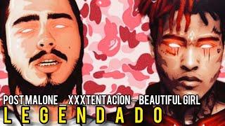 Post Malone _ XXXTENTACION – Beautiful Girl Tradução