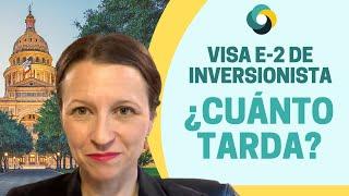 USA Visa E-2 de Inversionista  ¿Cuánto Tarda?