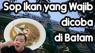 SUP IKAN YONGKEE – SUP IKAN YANG HARUS DICOBA KALO KE BATAM – WISATA KULINER BATAM