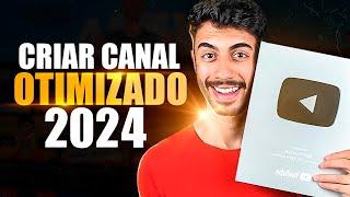 Como CRIAR E OTIMIZAR um Canal no Youtube GUIA DO INICIANTE 2024