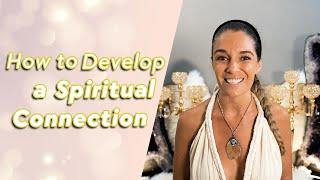 How To Develop A Spiritual Connection  Spiritual Awakening  Regan Hillyer