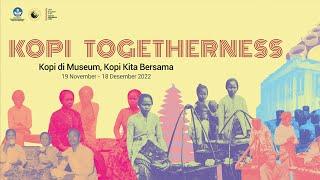 Pembukaan Pameran Kopi Togetherness - Museum Nasional