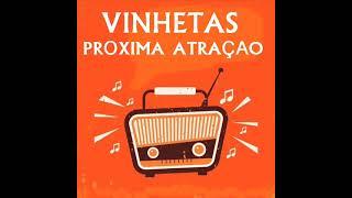 VINHETAS PARA RÁDIO PROXIMA ATRAÇÃO