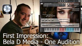 First Impression Bela D Media One Audition Soprano and Tenor  Short review and playthrough