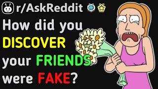 What Made You DISCOVER FAKE FRIENDS? Reddit  AskReddit  Top Posts & Comments