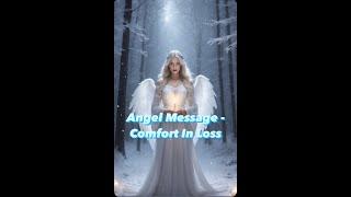 Angel Message - Comfort In Loss