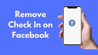 How to Remove Check In on Facebook 2021  Remove Location Check in