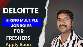 Deloitte Hiring Multiple Jobs For Freshers 2023  @byluckysir