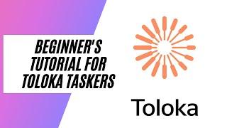 Beginners Tutorial for Toloka Taskers