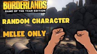 Can I Beat Borderlands 1 With Melee ONLY? Random Character