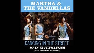 Martha & the Vandellas - Dancing in the Street Dj XS Funky Breaks Street Party Mix 2021