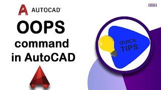 What is the use of OOPS command in AutoCAD