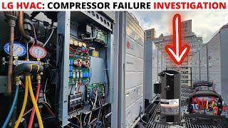 HVAC LG MULTI V Inverter Compressor Failure Investigation LG CH21 - LG CH26 - LG CH29 Error Code