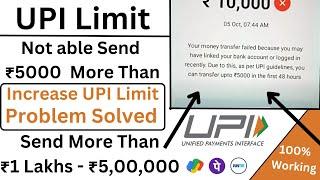 Increase upi limit  Problem solved  send 5 lakhs now