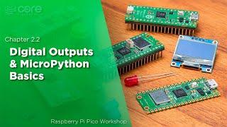 Digital Outputs & MicroPython Basics  Raspberry Pi Pico Workshop Chapter 2.2