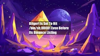 Bitgert Is Set To Hit $0.00001 Even Before Its Binance Listing