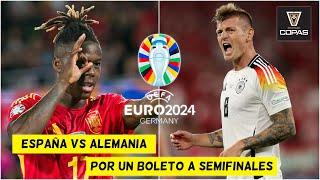 ESPAÑA vs ALEMANIA CUENTAS PENDIENTES en una FINAL ANTICIPADA de la EUROCOPA 2024  Entre Copas