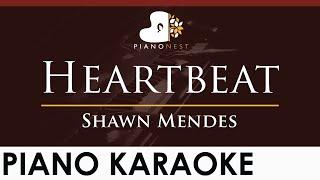 Shawn Mendes - Heartbeat - HIGHER Key Piano Karaoke Instrumental