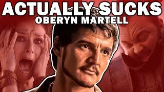 Why Oberyn Martell Is The WORST  Game of Thrones