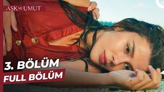 Aşk ve Umut 3. Bölüm