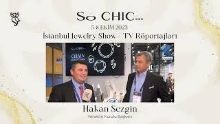 5 - 8 Ekim 2023 İstanbul Jewelry Show Hakan Sezgin TV Röportajları