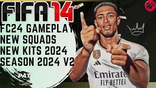 FIFA 14 - NEXT SEASON PATCH 2024 AIO V2  NEW GAMEPLAY SQUADS KITS