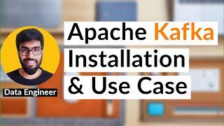 Apache Kafka Installation and Use Case